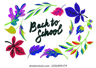 Lettering with a collection of autumn exotic leaves. Ethnic floral pattern, border, wreath. Poser with the inscription back to school, hello autumn. Banner with foliage of maple, chestnut, linden