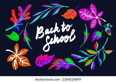 Lettering with a collection of autumn exotic leaves. Ethnic floral pattern, border, wreath. Poser with the inscription back to school, hello autumn. Banner with foliage of maple, chestnut, linden, asp