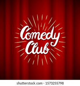  Lettering Comedy Club. Calligraphic text for Comedy show. Engraved hand drawn in old vintage sketch for poster and web. Vector illustration. 