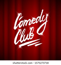  Lettering Comedy Club. Calligraphic text for Comedy show. Engraved hand drawn in old vintage sketch for poster and web. Vector illustration. 