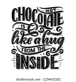 Lettering composition about Hot chocolate. Hand drawn quote for Christmas signs, cafe, bar and restaurant. Vector illustration