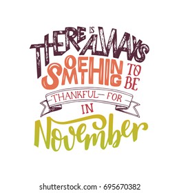 Lettering Composition about November. Inspirational quote. Typography for calendar or poster, invitation, greeting card or t-shirt. Vector lettering, calligraphy design.