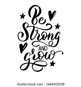 Composición de letras - ser fuerte y crecer, en un fondo blanco. Inscripción motivacional para el diseño de postales, carteles, portadas de cuadernos y papel de envoltura.