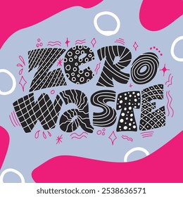 Lettering composition for environment concept.  Organic design template. Print for decoration of bags, clothes, posters, postcards, greetings. Typography vector illustration