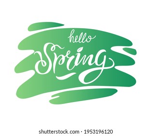 Lettering Composition Hello Spring, made of white Letters, on a Green background, Vector Illustration