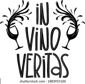 Lettering composition "In vino veritas" means "in wine there is truth" handwritten original design