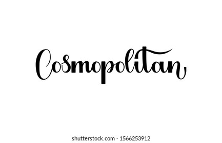 Lettering Cosmopolitan isolated on white background for print, design, bar, menu, offers, restaurant. Modern hand drawn lettering label for alcohol cocktail Cosmopolitan. Handwritten inscriptions