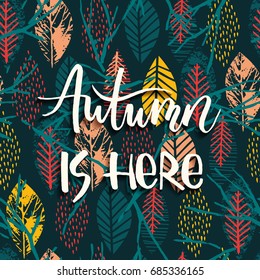 Lettering design with abstract autumn background with leaves. Trendy hand drawn textures 