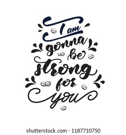 Lettering design with a coffee phrase. Vector illustration.
