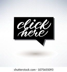 Lettering design with a phrase Click here, Vector illustration.