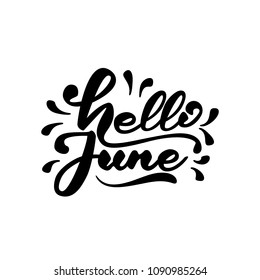 Lettering design with a phrase "Hello June". Vector illustration.