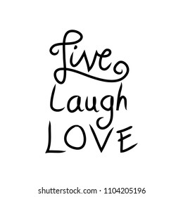 Lettering design phrase Live, Laugh, Love.