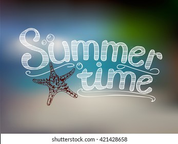 Lettering design - Summer time. Poster on beach background. Vector illustration.