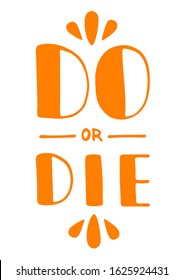 84 Do die quotes Images, Stock Photos & Vectors | Shutterstock