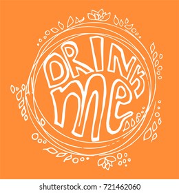 Lettering drink me