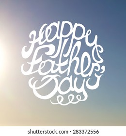 Lettering element on blurred background. Happy Father's Day