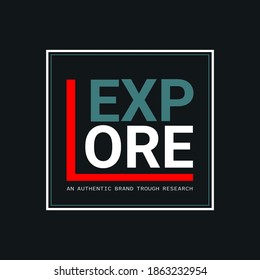 Lettering of explore with Illustration vector graphic. suitable t for t-shirts design, clothing, hoodies, etc.