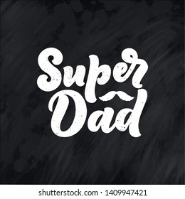 Lettering for Father's day greeting card, great design for any purposes. Typography poster. Vector vintage illustration.