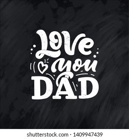 Lettering for Father's day greeting card, great design for any purposes. Typography poster. Vector vintage illustration.