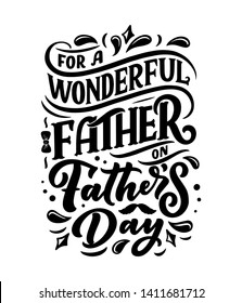 Lettering for Father's day greeting card, great design for any purposes. Typography poster. Vector vintage illustration.