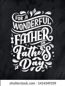 Lettering for Father's day greeting card, great design for any purposes. Typography poster. Vector vintage illustration.