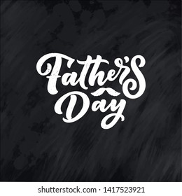 Lettering for Father's day greeting card, great design for any purposes. Typography poster. Vector vintage illustration.