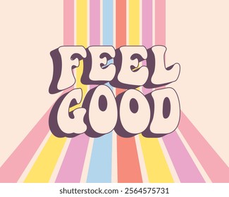 Lettering Feel good on rainbow retro background. Hand drawn calligraphy groovy hippie lettering, phrase. Print