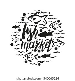 Lettering fish market, round design, hand drawn with brush pen, inc. Vector. Logo. Could be used for fish market. Vector.