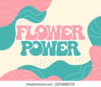 Lettering Flower power on a colorful retro background. Hand drawn calligraphic hippie inscription, phrase. Print, illustration, vector