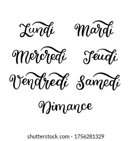 Lettering In French, Days Of The Week - Monday, Tuesday, Wednesday, Thursday, Friday, Saturday, Sunday. Handwritten Words For Calendar, Weekly Plan, Organizer.