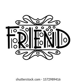 
Lettering for a friend. Lettering banner vector.