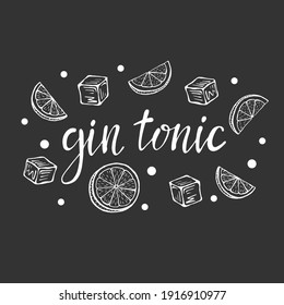 Lettering Gin tonic, classic cocktail hand drawn vector illustration with ice and a slice of lime, for cocktail cards. Homemade gin tonic lettering, isolated vector illustration.