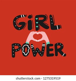 Lettering. Girl power tagline. The symbol of the union. The phrase for printing on T-shirts, banners, cards, wall art.