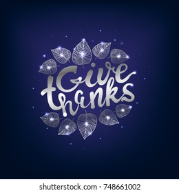 lettering give thanks. Happy thanksgiving day. Silver stars on deep blue and wreath of leaves.