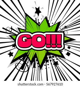 Lettering go, move, start. Comic text sound effects. Bubble icon speech phrase. Cartoon exclusive font label tag expression. Comics book balloon. Sounds vector illustration.