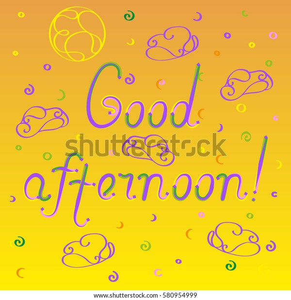 Lettering Good Afternoon On Background Clouds Stock Vector (Royalty ...