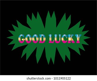Lettering of Good Lucky. vector illustration