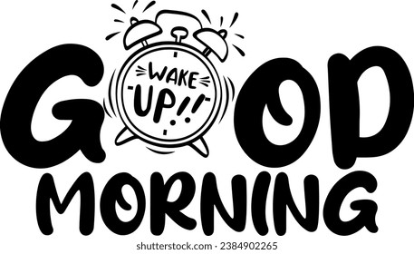 Lettering Good morning. Letters with Wake up on alarm clock. Hand drawn vector illustration isolated on white background