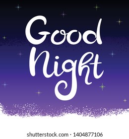 Lettering Good night. Hand drawn inscription on a dark night sky with stars. 