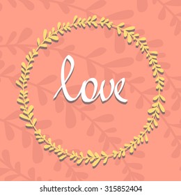 Lettering for greeting card, wedding invitation and other product. Vector Illustration.