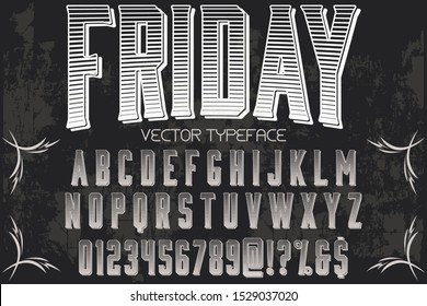 lettering Grunge font typeface vector named vintage Vector illustration.friday