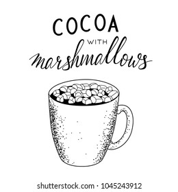 Lettering and hand drawn cup of cocoa with marshmallows. 
