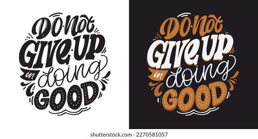 Lettering hand drawn doodle postcard, t-shirt design, mug print about life.