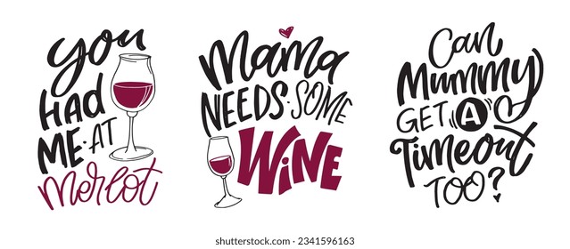 Lettering Hand drawn doodle postcard about wine. Wine lover. Mom wine culture. T-shirt design. Tee design ,mug print, print art.