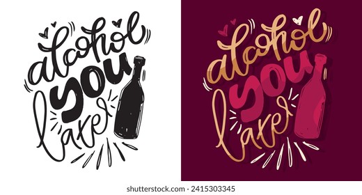 Lettering Hand drawn doodle postcard about wine. Wine lover. Mom wine culture. T-shirt design. Tee design ,mug print, print art. 100% vector file