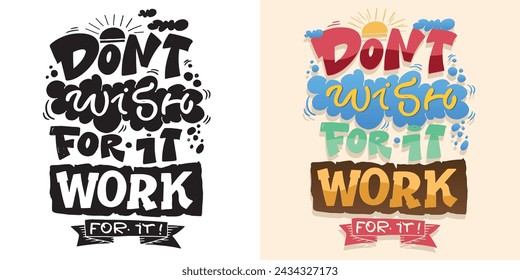 Lettering hand drawn doodle quote, print for t-shirt design, 100% vector file.