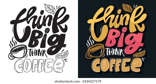 Lettering hand drawn doodle quote, print for t-shirt design, 100% vector file.