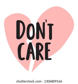 Lettering hand drawn funny quote. inscription - don't care. Vector  illustration for greeting card, t shirt, print, stickers, posters design on white background.