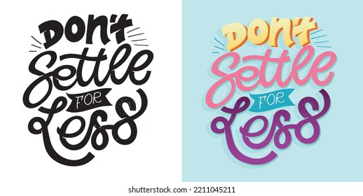 Lettering hand drawn slogan. Funny quote for blog, poster and print design. Modern calligraphy text. T-shirt design art. 