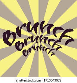 Lettering hand drawn word Brunch template at colorful background. Vector illustration.